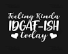 IDGAF Art