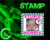 6C Stupid Newbie Stamp