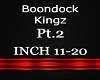 Boondock Kingz Inch pt2