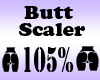 Butt Scaler 105%