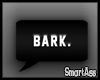 -SA- BARK Headsign