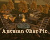 Autumn Chat Pit