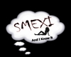 "SMEXI And I Know It"