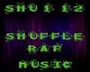 SHUFFLE  - RAP MUSIC