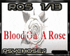 ♫Blood On A Rose