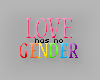 Love Has No Gender