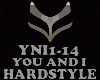 HARDSTYLE- YOU AND I