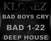 Deep House -Bad Boys Cry