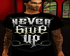 NEVER GIVE UP SHIRT