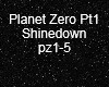 Planet Zero Pt1 Shinedow