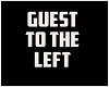 Guest to left
