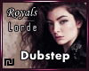 ₪ Lorde-Royals Dubstep