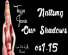 N-Our Shadows