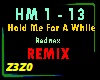 Hold Me For A While REMX