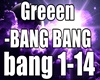 GReeeN - BANG BANG