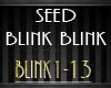 Seed - Blink Blink