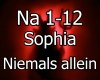 Sophia-Niemals allein
