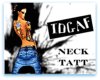 neck tatt (IDGAF)