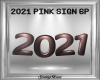2021 Pink Sign 6P