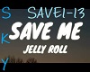 Save Me - Jelly Roll