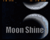 #Moon Shine
