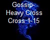 Gossip-Heavy Cross