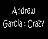 Crazy-Andrew Garcia
