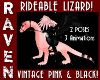 PINK & BLACK LIZARD RIDE