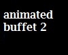 [A] animated buffet 2