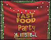 Y. Fast Food Party B