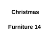 Christmas Furniture 14
