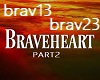 Braveheart original PT2
