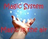 Magic in the air.Magic S