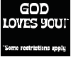 God Loves You.....