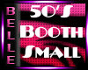 50's Small Booth