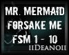 D'Mr.Mermaid-Forsake PT1