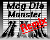Meg Dia - Monster RmX
