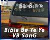 Bibia Be Ye Ye |VB|