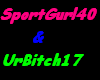 UrBitch17 & SportGurl40