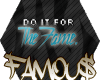 F| The Fame