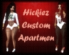 Hickiez Custom Apartment