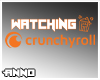 Watching CrunchyRoll