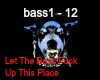 P* Let The Bass Rock Up.
