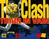 The Clash Train in Vain