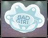 Pacifier Bad Girl ✿