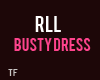 $ RLL Busty Dress
