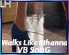 Walks Like Rihanna |VB|