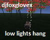low lights hanging