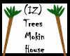 (IZ) Trees Mokin House