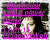Mad'house-Like prayer+D